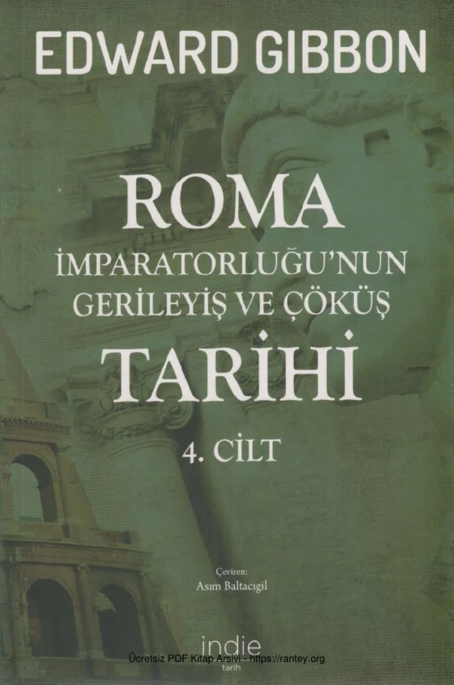 Roma İmparatorluğunun Gerileyiş ve Çöküş Tarihi 4 İndie Yayınları kapak görseli