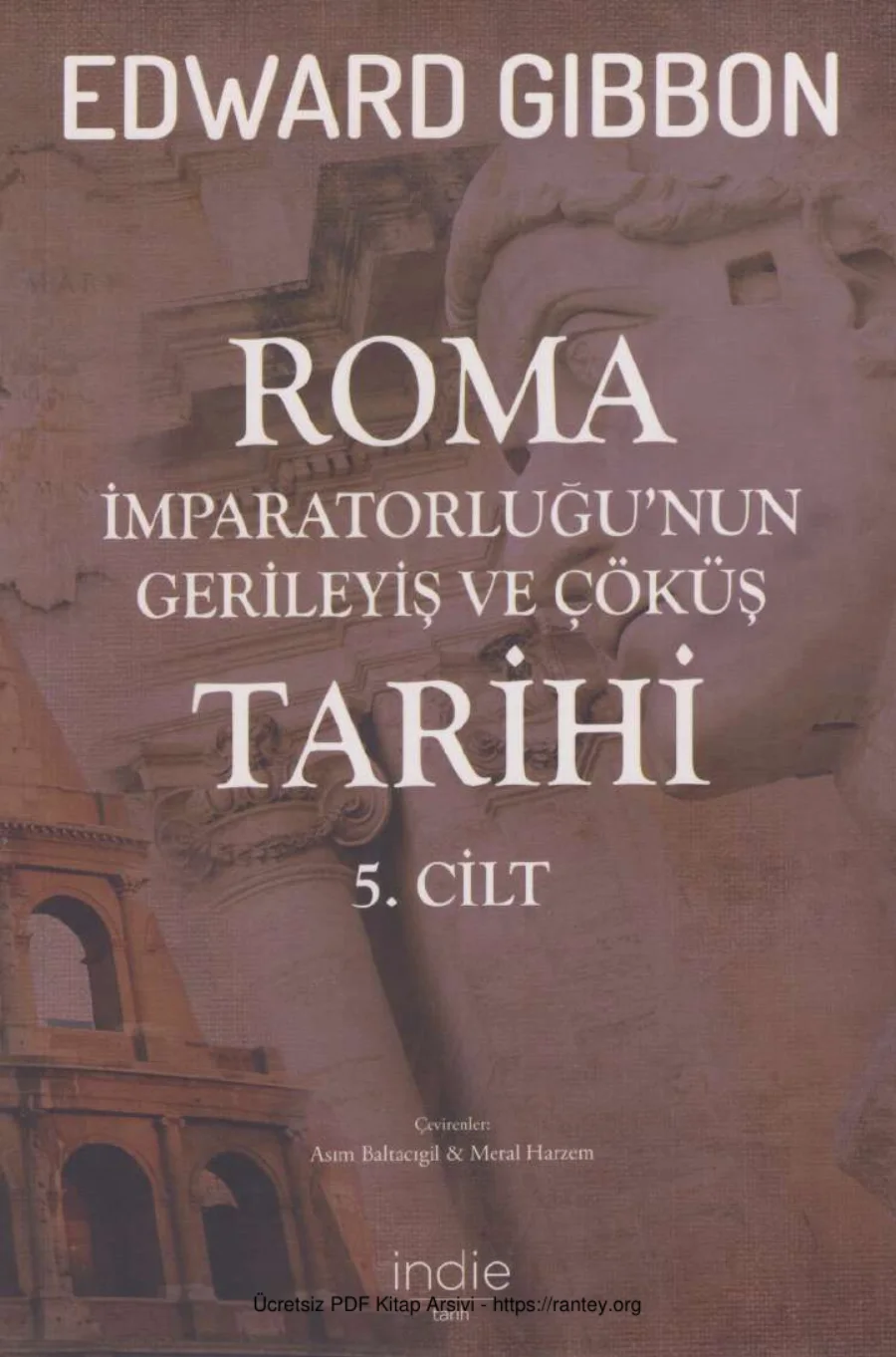 Roma İmparatorluğunun Gerileyiş ve Çöküş Tarihi 5 İndie Yayınları kapak görseli
