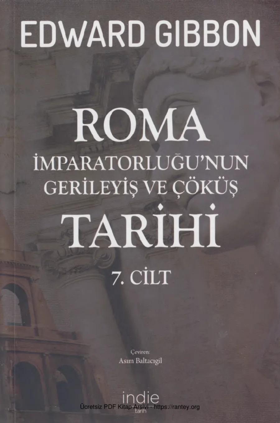 Roma İmparatorluğunun Gerileyiş ve Çöküş Tarihi 7 İndie Yayınları kapak görseli