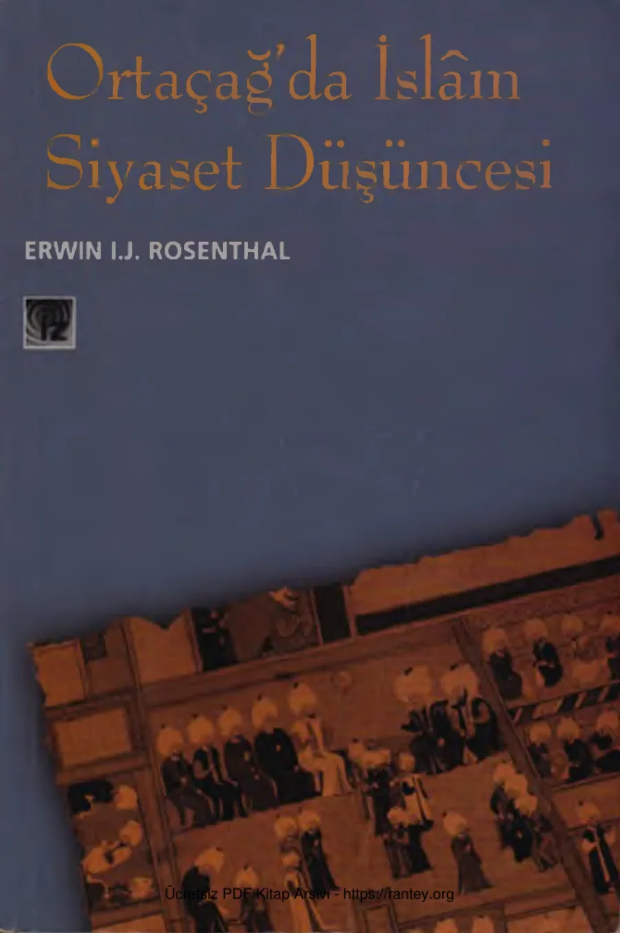 Rosenthal Ortaçağda İslam Siyasal kapak görseli