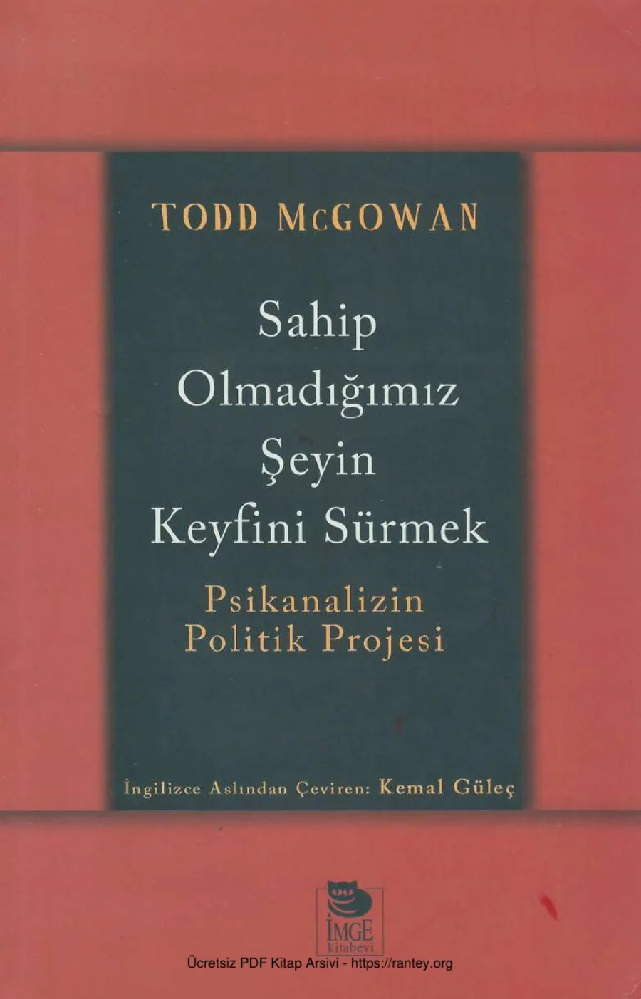 Sahip Olmadığımız Şeyin Keyfini Sürmek Psikanalizin Politik Projesi kapak görseli