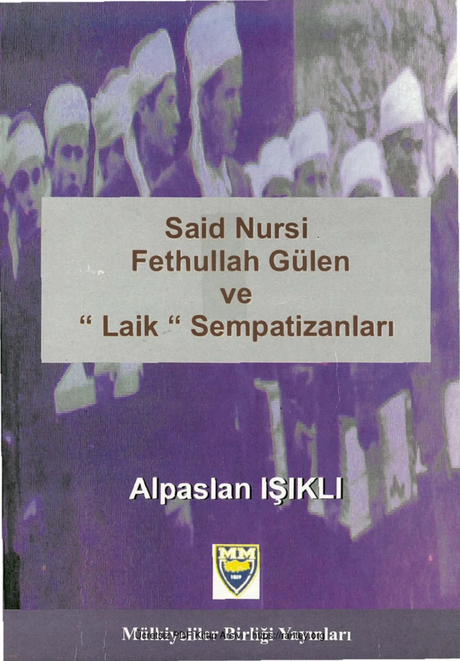 Said Nursi Fethullah Gülen ve Laik Sempatizanları kapak görseli
