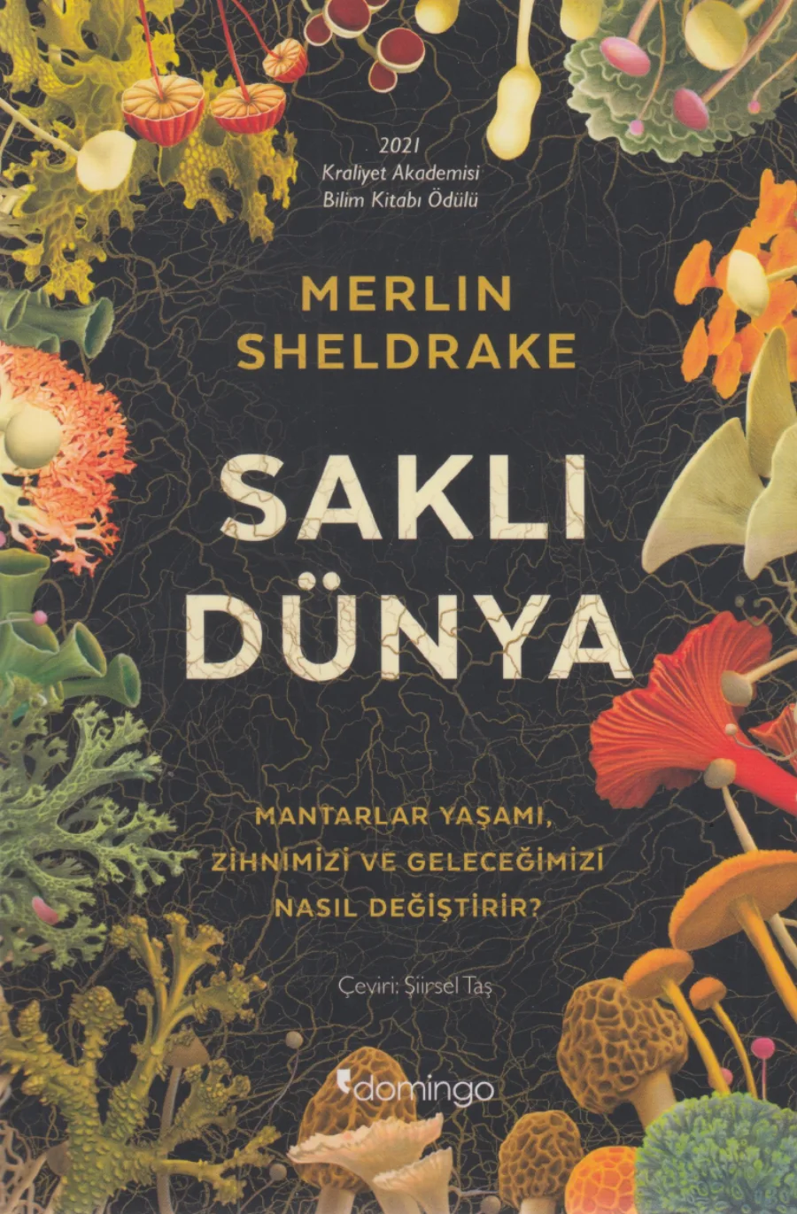 Saklı Dünya: Mantarlar Yaşamı Nasıl Değiştirir kapak görseli