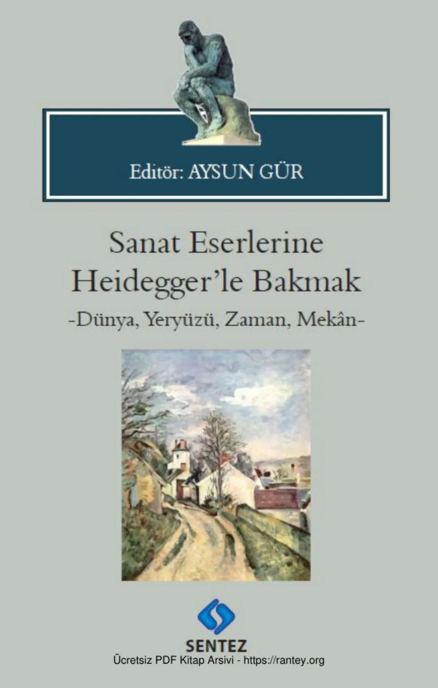 Sanat Eserlerine Heideggerle Bakmak kapak görseli