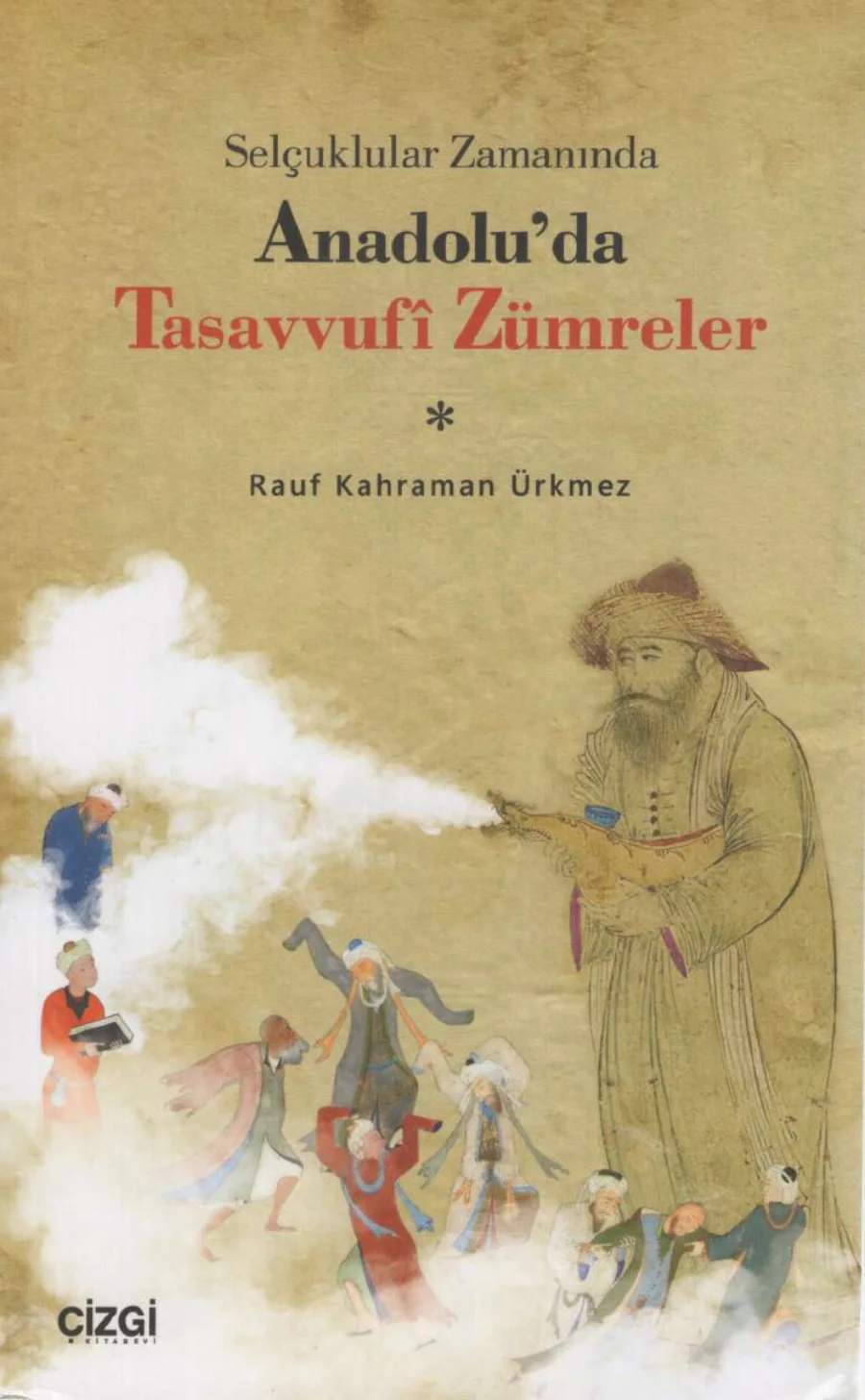 Selçuklular Zamanında Anadoluda Tasavvuf Zümreler kapak görseli