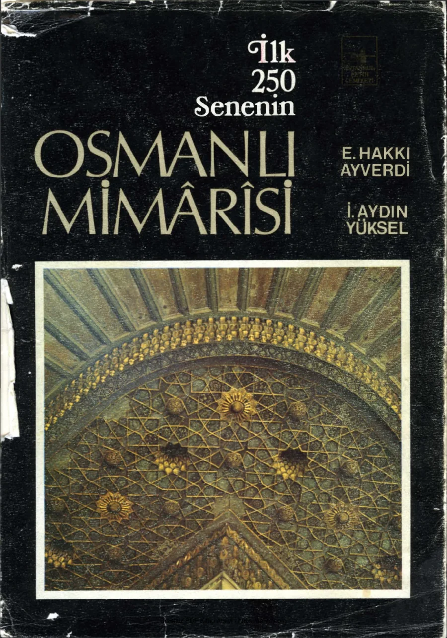 Senenin Osmanlı Mimarisi Ekrem Hakkı Ayverdi İ Aydın Yüksel kapak görseli