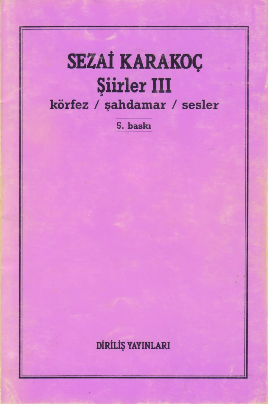 Şiirler III: Körfez, Şahdamar, Sesler kapak görseli