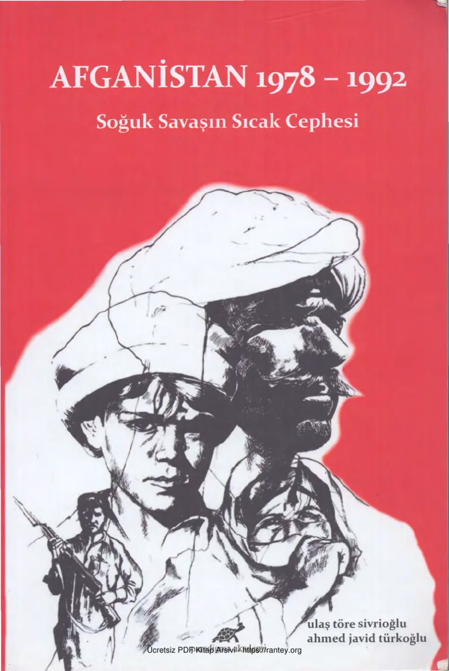 Sivrioğlu Ahmed Javid Türkoğlu Afganistan 1978 1992 Soğuk Savaşın Sıcak Cehesi kapak görseli
