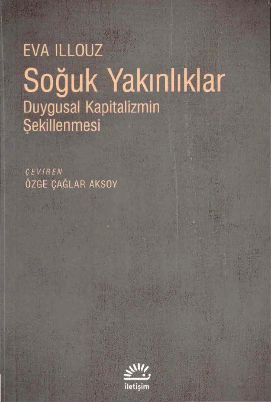 Soğuk Yakınlıklar: Duygusal Kapitalizmin Şekillenmesi kapak görseli