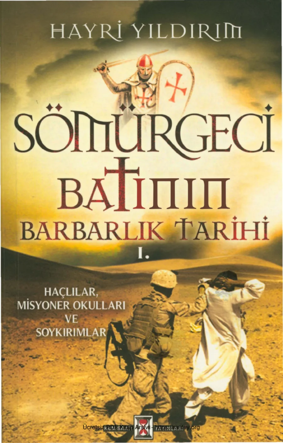 Sömürgeci Batının Barbarlık Tarihi 1 Kum kapak görseli
