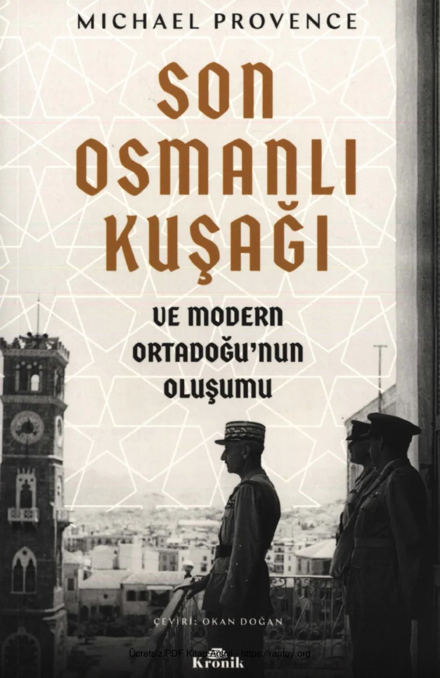 Son Osmanlı Kuşağı ve Modern Ortadoğunun Oluşumu Kronik Yayınları kapak görseli