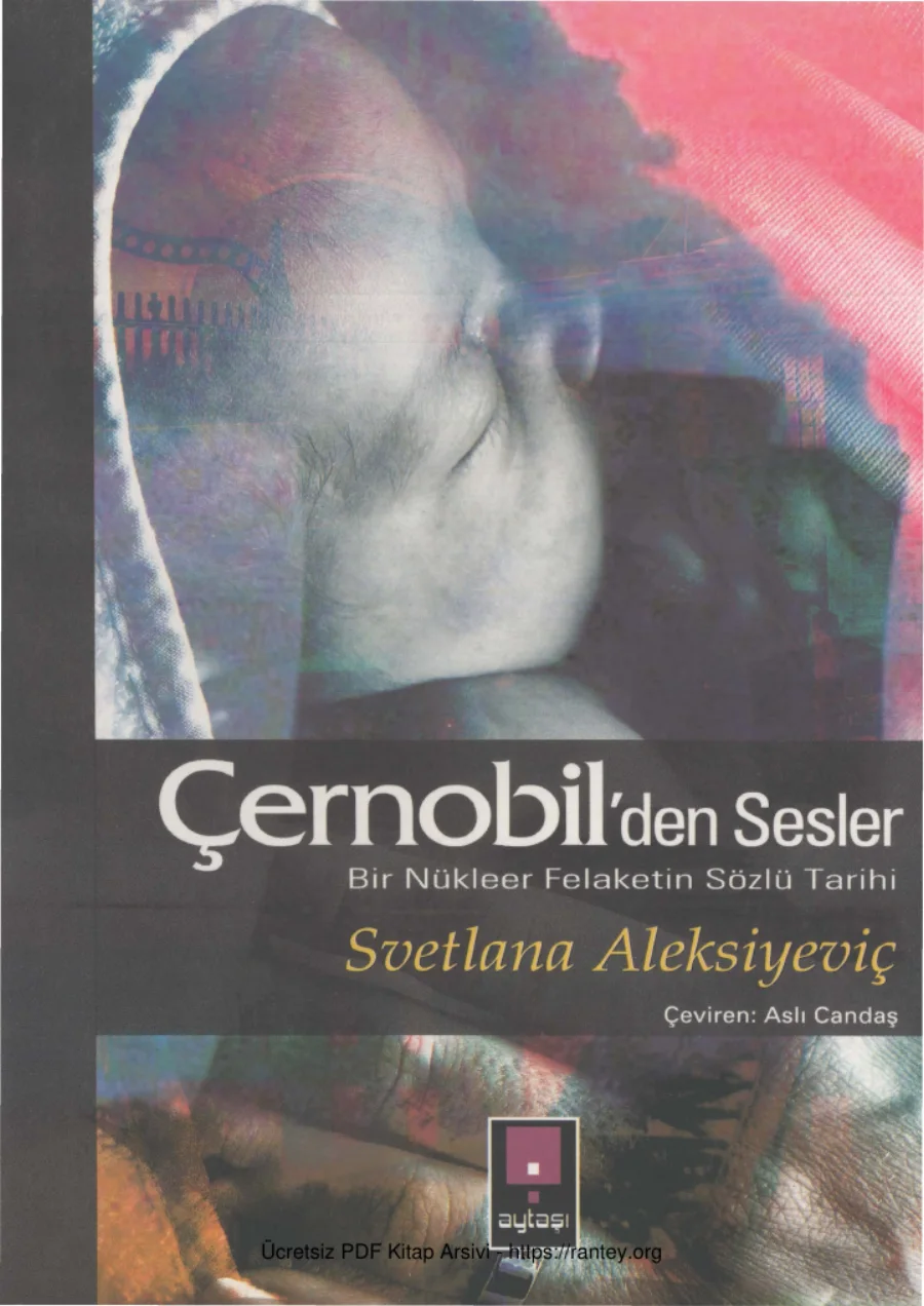 Çernobil'den Sesler: Bir Nükleer Felaketin Sözlü Tarihi kitap kapağı