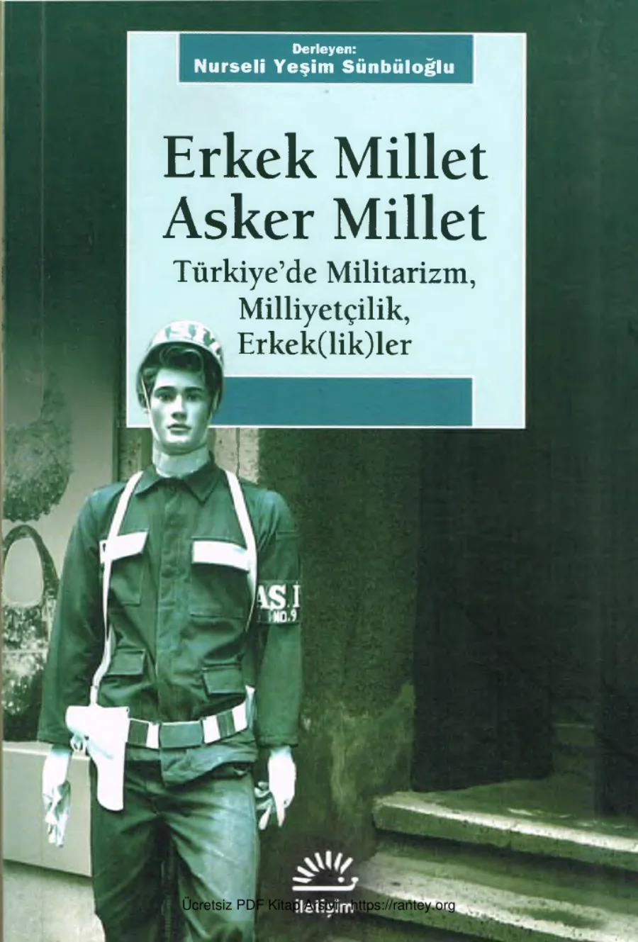 Sünbüloğlu Erkek Millet Asker Millet Türkiyede Militarizm Milliyetçilik Erkeklikler kapak görseli