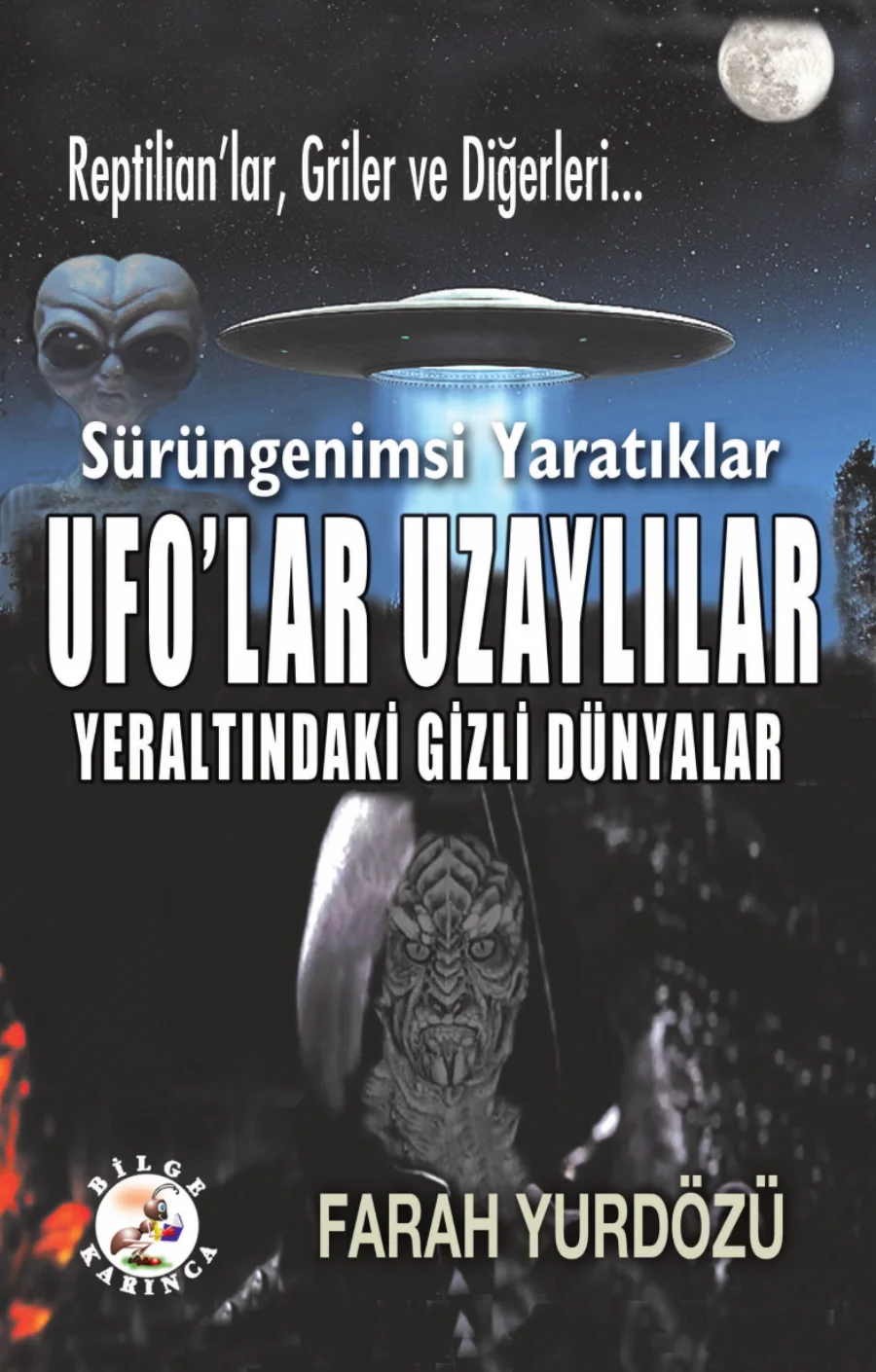 Sürüngenimsi Yaratıklar, UFO'lar, Uzaylılar ve Yeraltındaki Gizemler kapak görseli