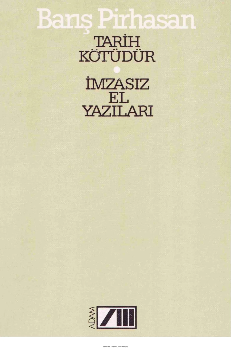 Tarih Kötüdür İmzasız El Yazıları kapak görseli