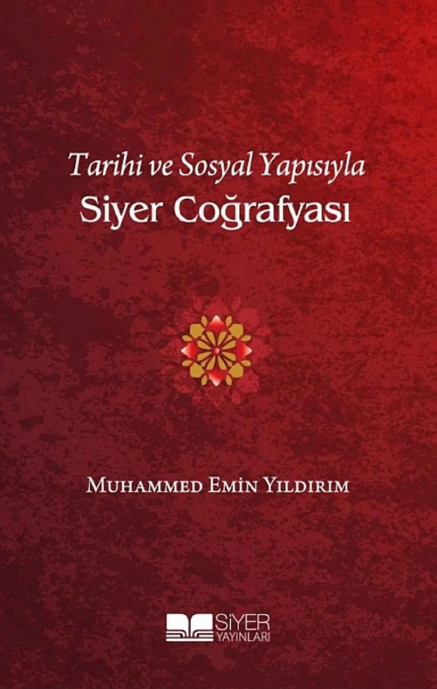 Tarihî ve Sosyal Yapısıyla Siyer Coğrafyası PDF kapak görseli