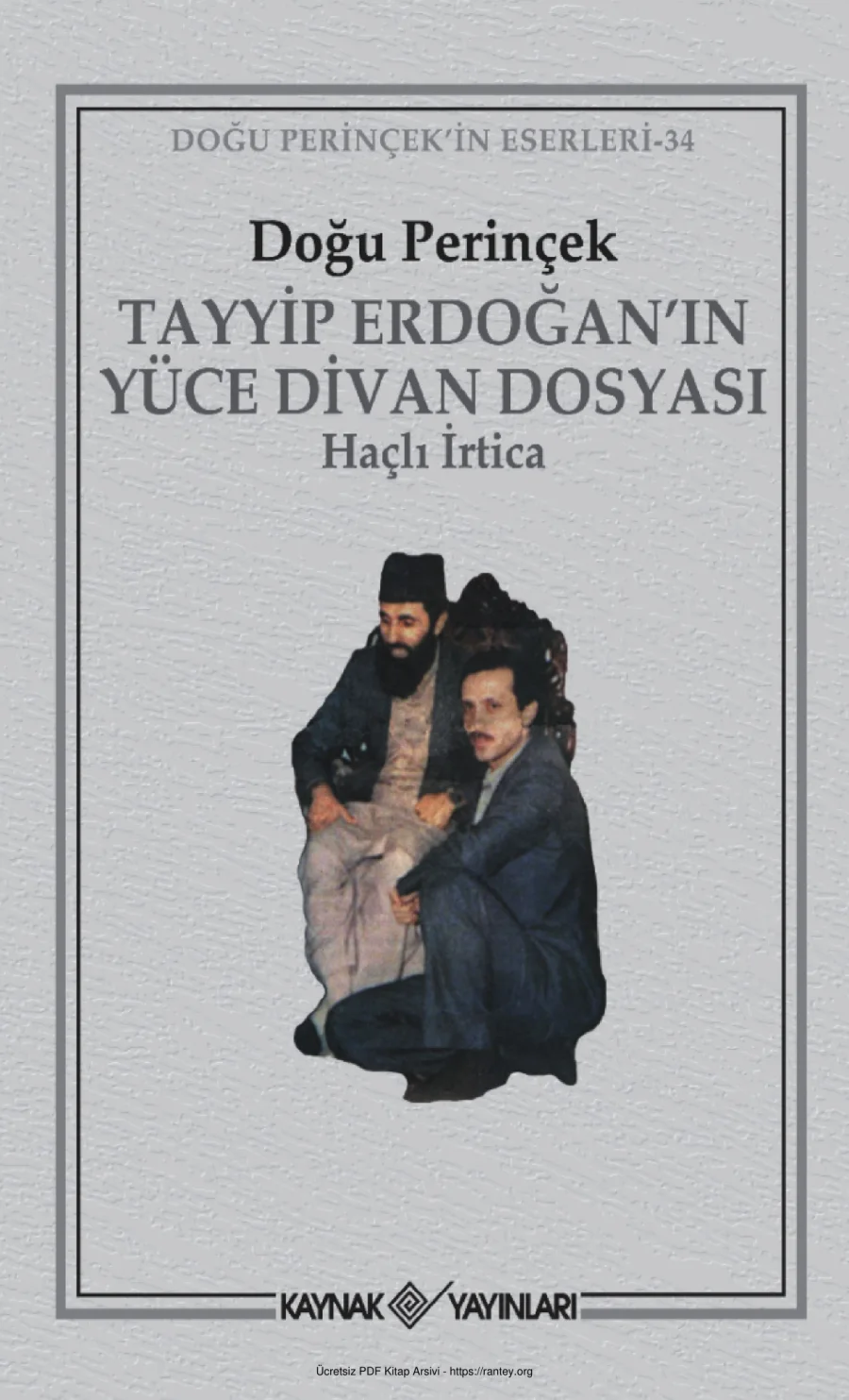 Tayyip Erdoğanın Yüce Divan Dosyası Haçlı İrtica kapak görseli