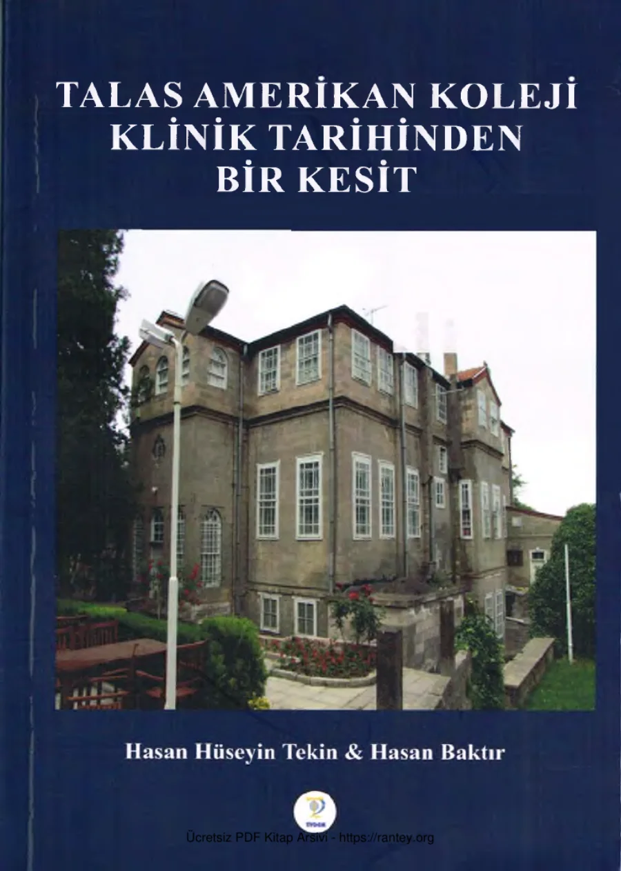 Tekin Hasan Baktır Talas Amerikan Koleji Klinik Tarihinden Bir Kesit kapak görseli