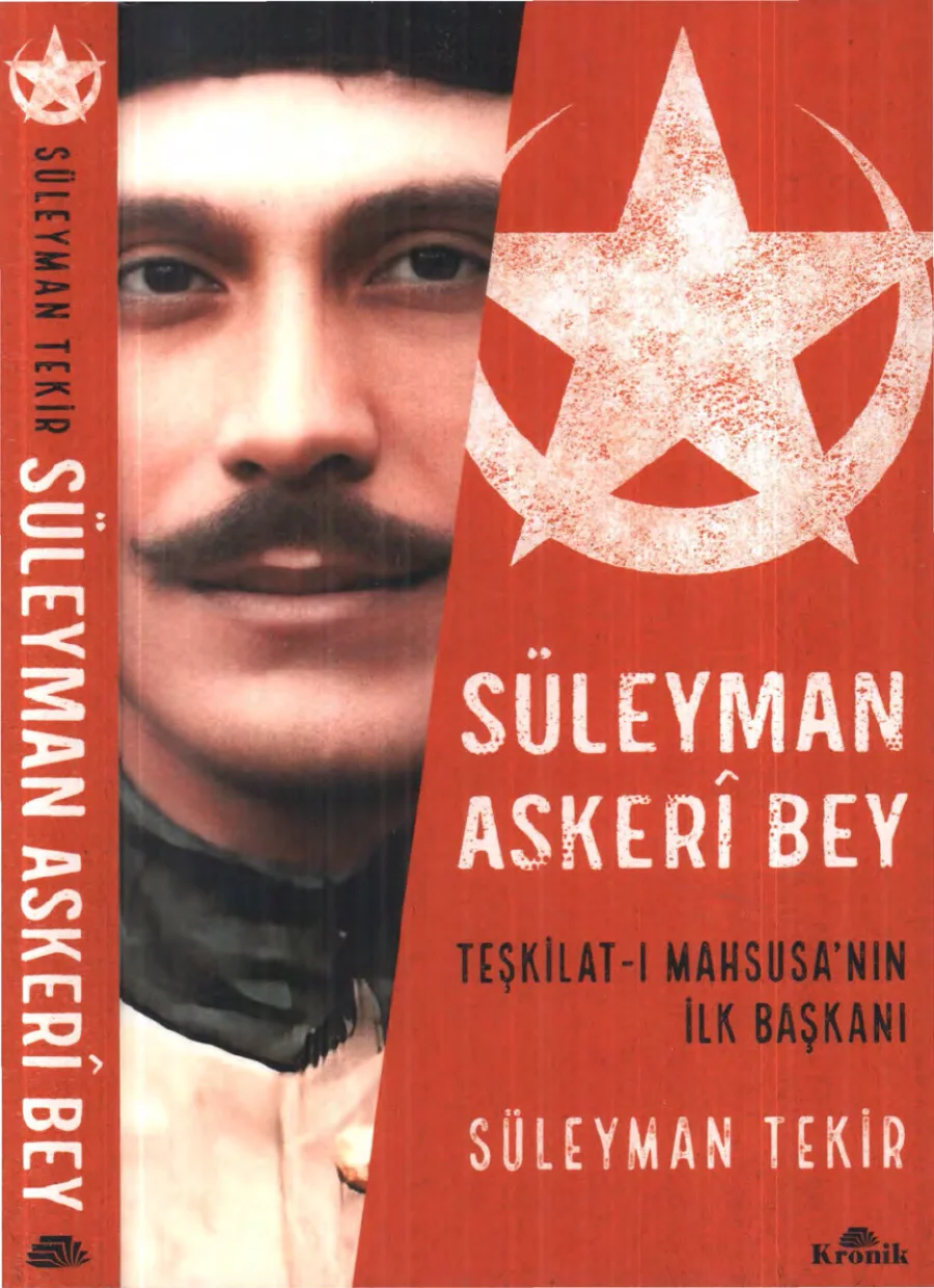 Tekir Süleyman Askeri Bey Teşkilat ı Mahsusanın İlk Başkanı kapak görseli
