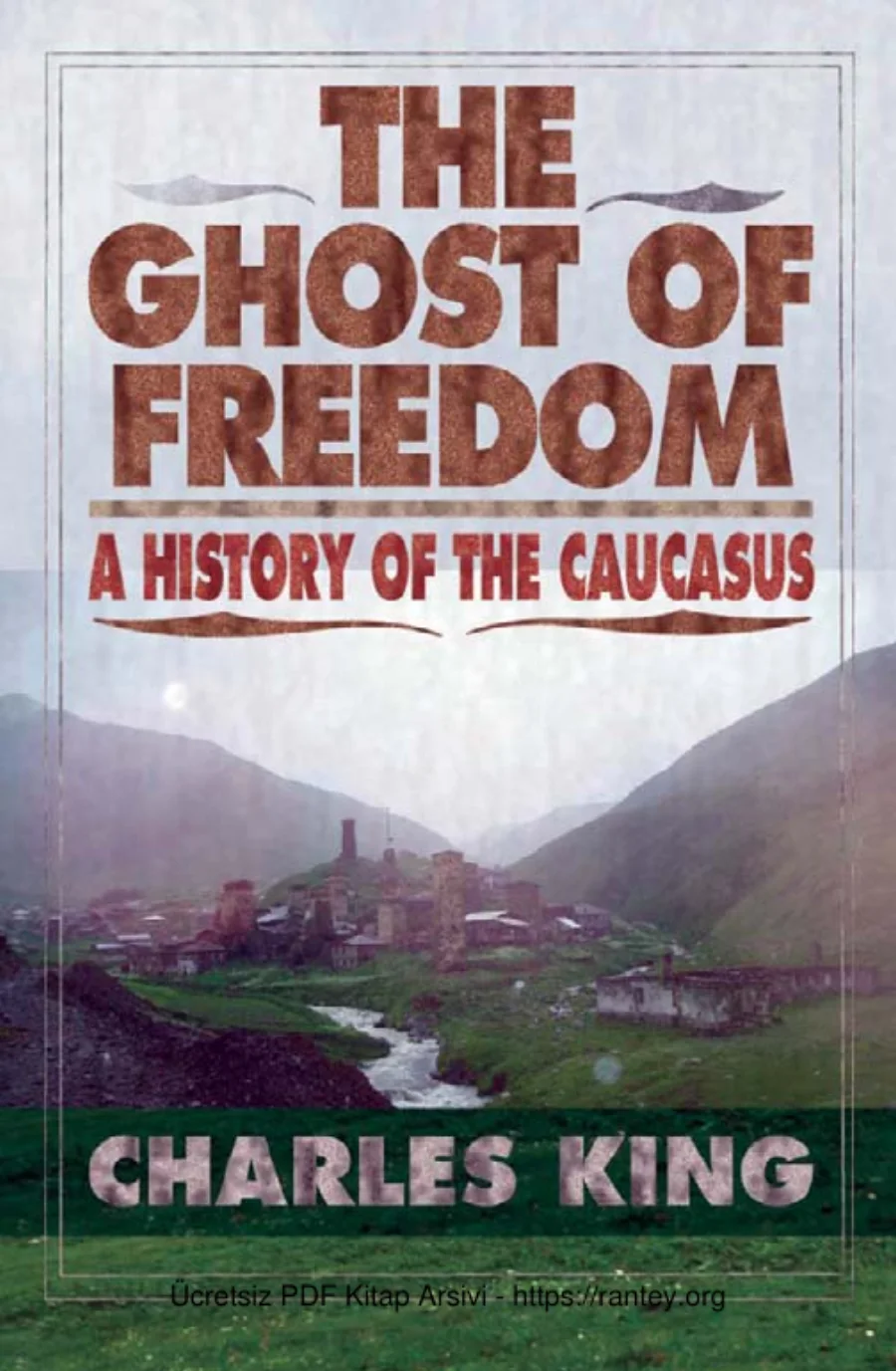 The Ghost of Freedom A History of the Caucasus kapak görseli