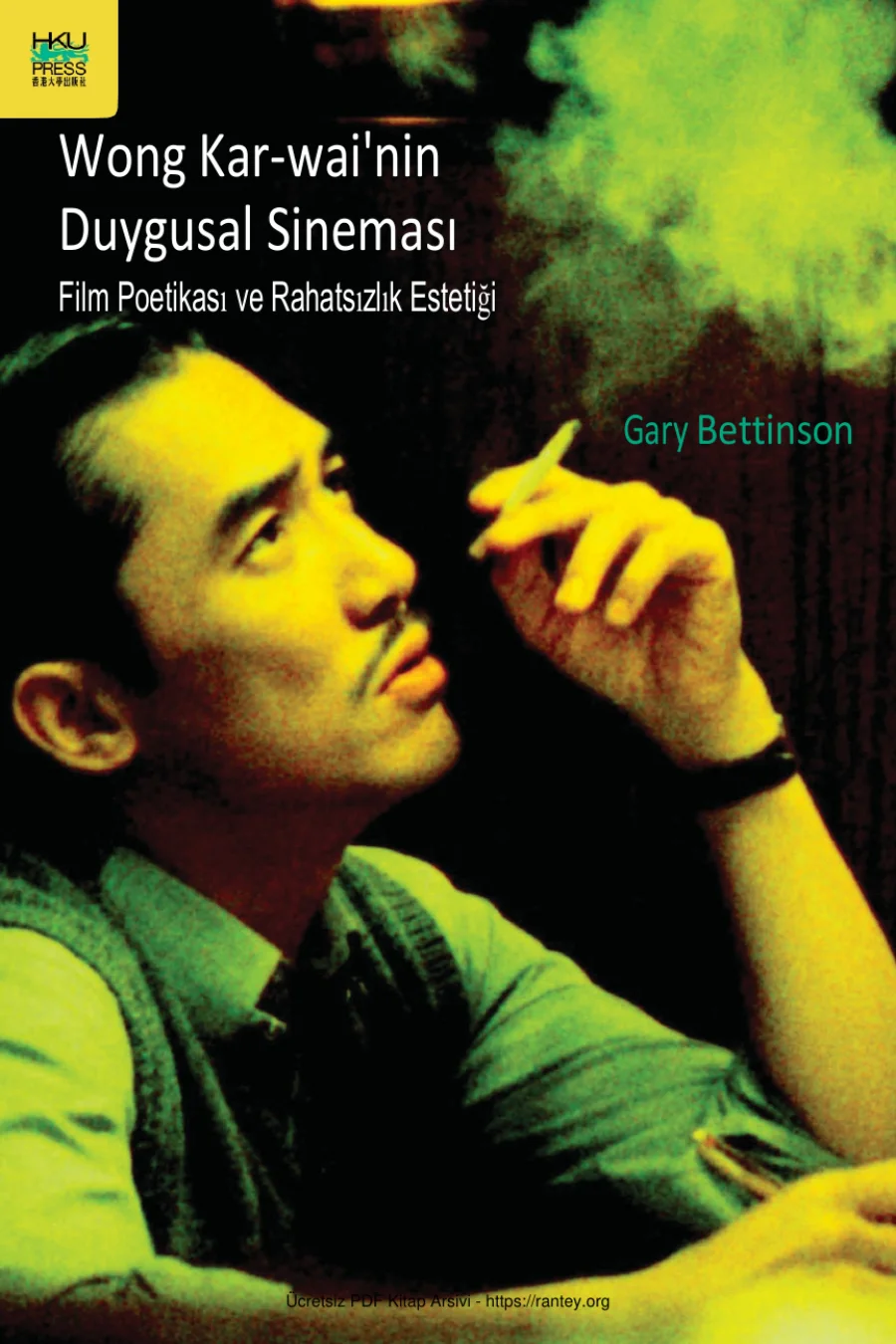 The Sensuous Cinema of Wong Kar wai Film Poetics kapak görseli