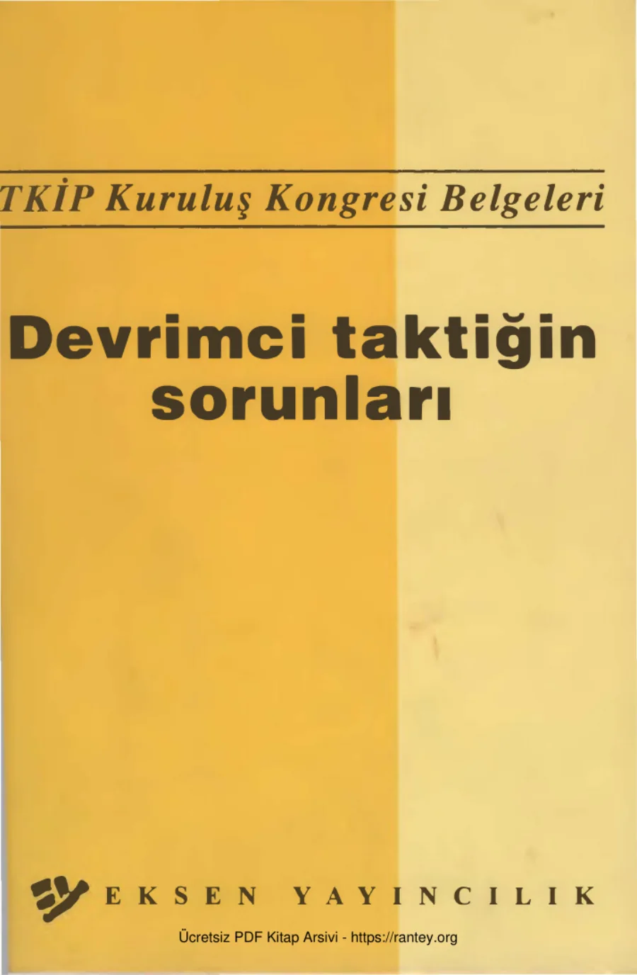 TKİP Kuruluş Kongresi Belgeleri Devrimci Taktiğin Sorunları kapak görseli