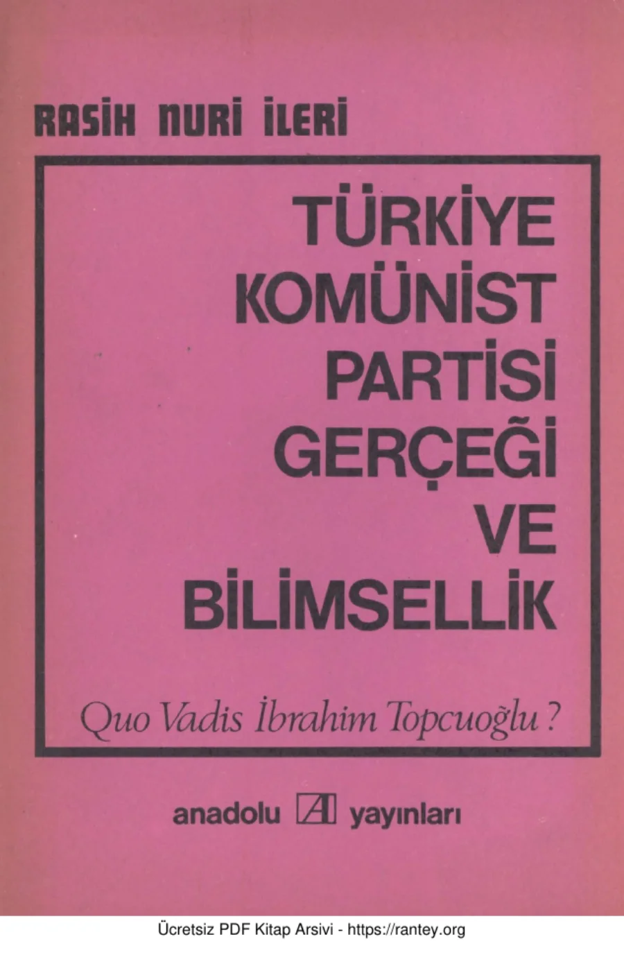 TKP Gerçeği ve Bilimsellik Quo Vadis İbrahim Topcuğolu kapak görseli