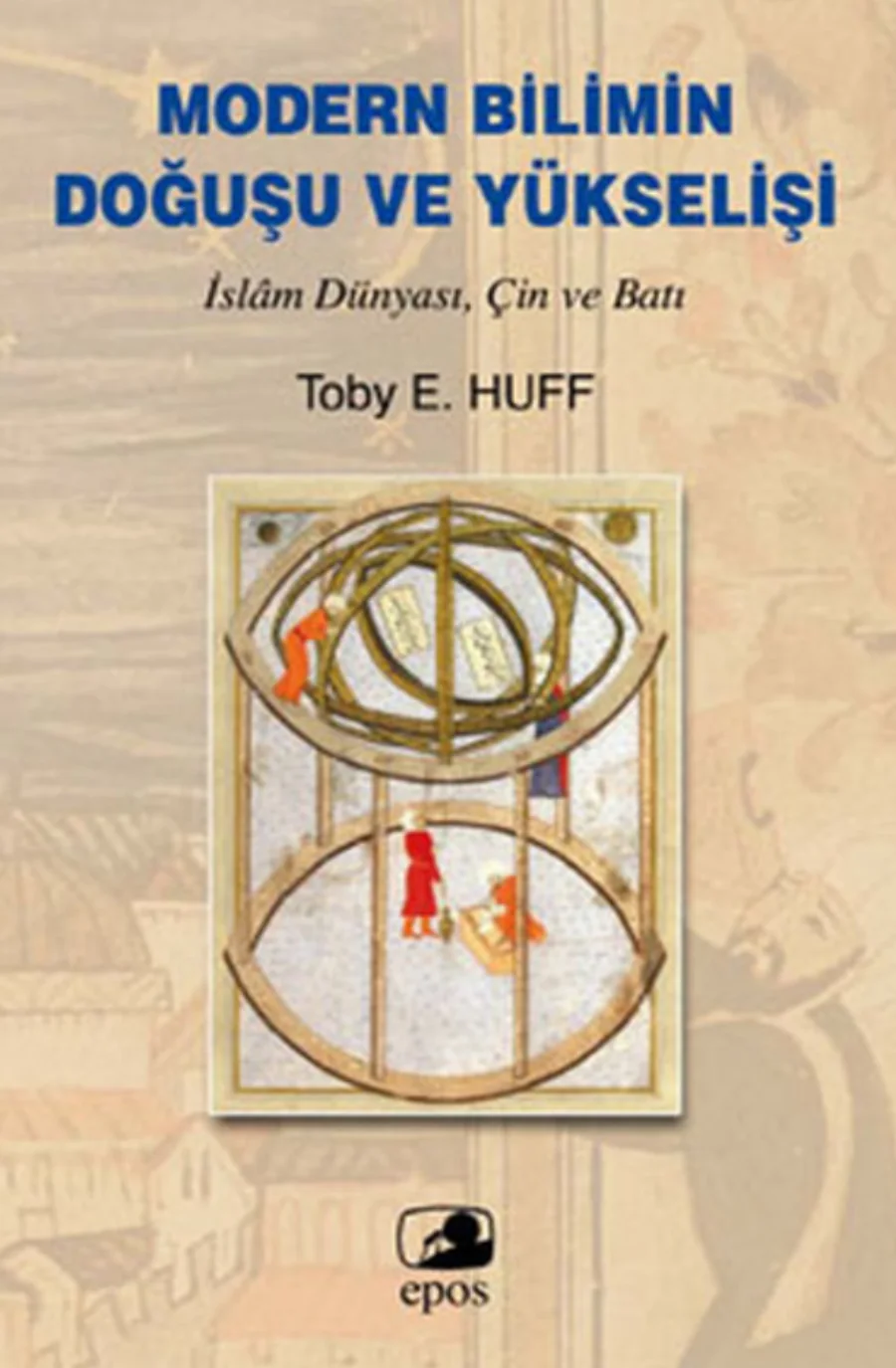 Toby E Huff Modern Bilimin Doğuşu ve Yükselişi kapak görseli