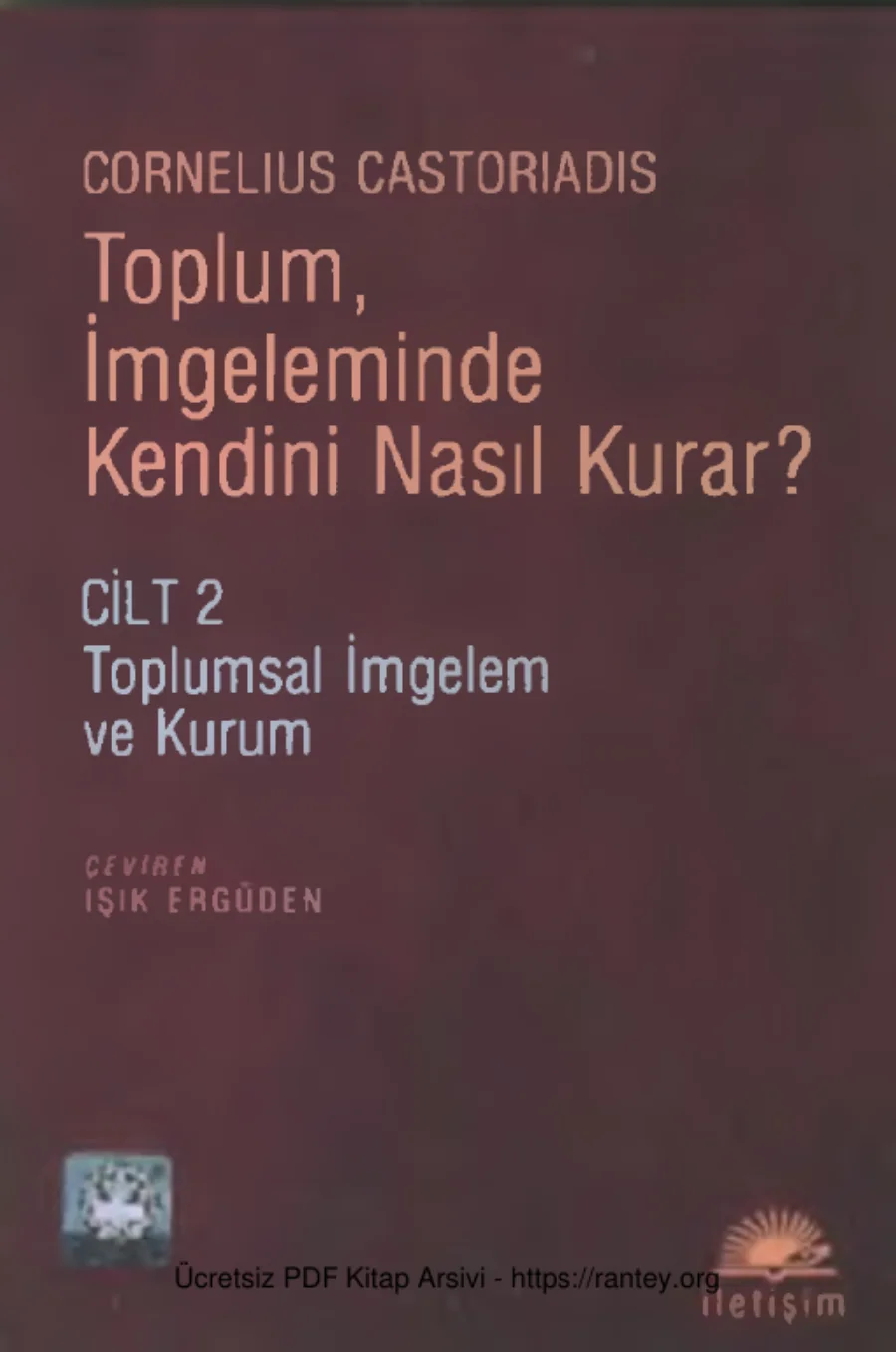 Toplum İmgeleminde Kendini Nasıl Kurar Cilt 2 Toplumsal İmgelem ve Kurum kapak görseli
