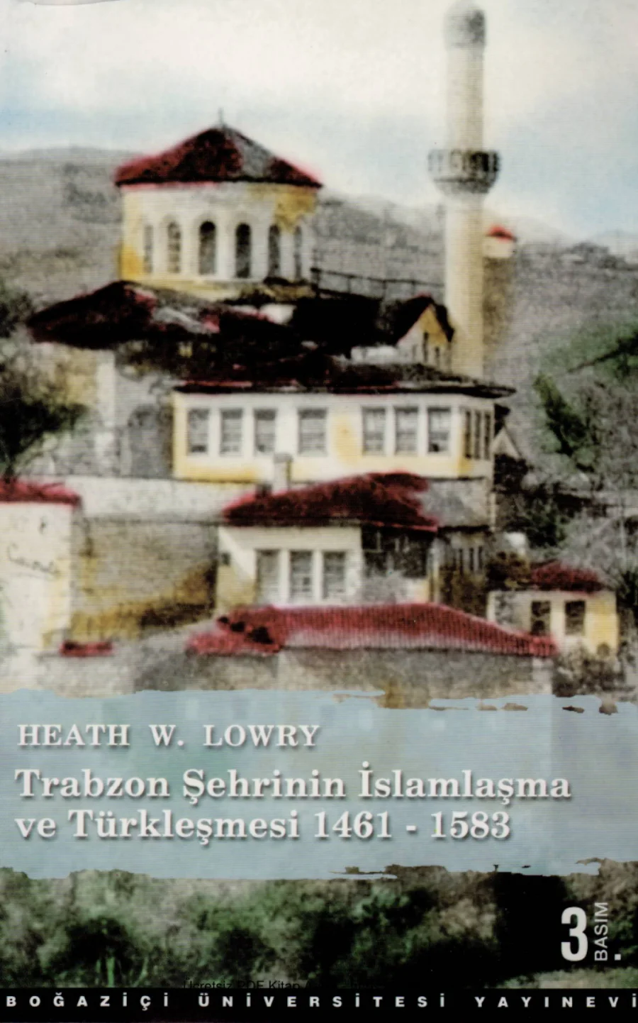 Trabzon Şehrinin İslamlaşma ve Türkleşmesi 1461 1583 kapak görseli