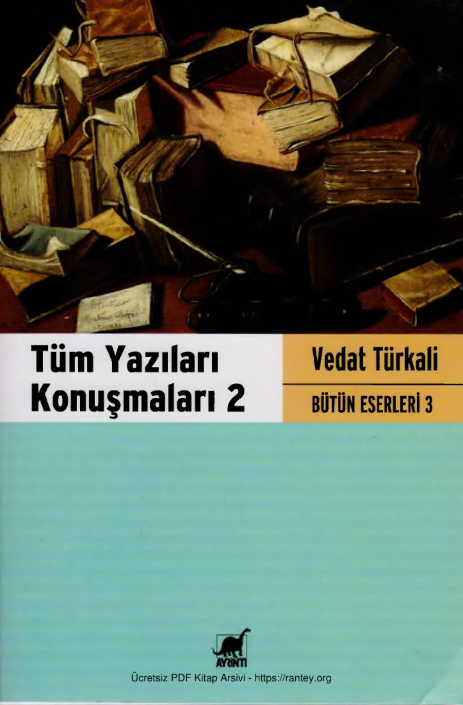 Tüm Yazıları Konuşmaları 2 Ayrıntı Yayınları kapak görseli