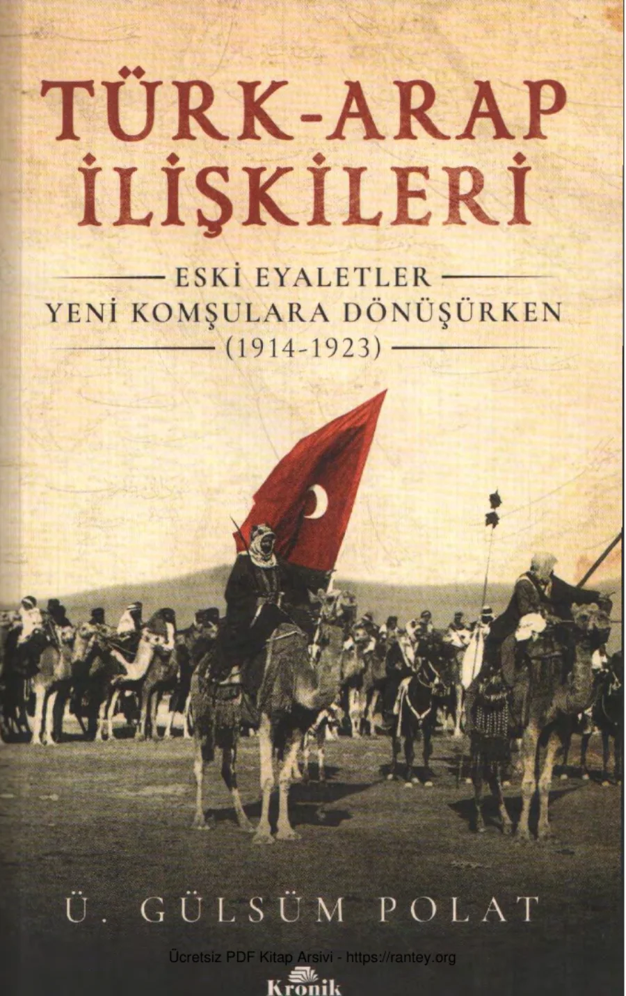 Türk Arap İlişkileri Eski Eyaletler Yeni Komşulara Dönüşürken 1914 1923 kapak görseli