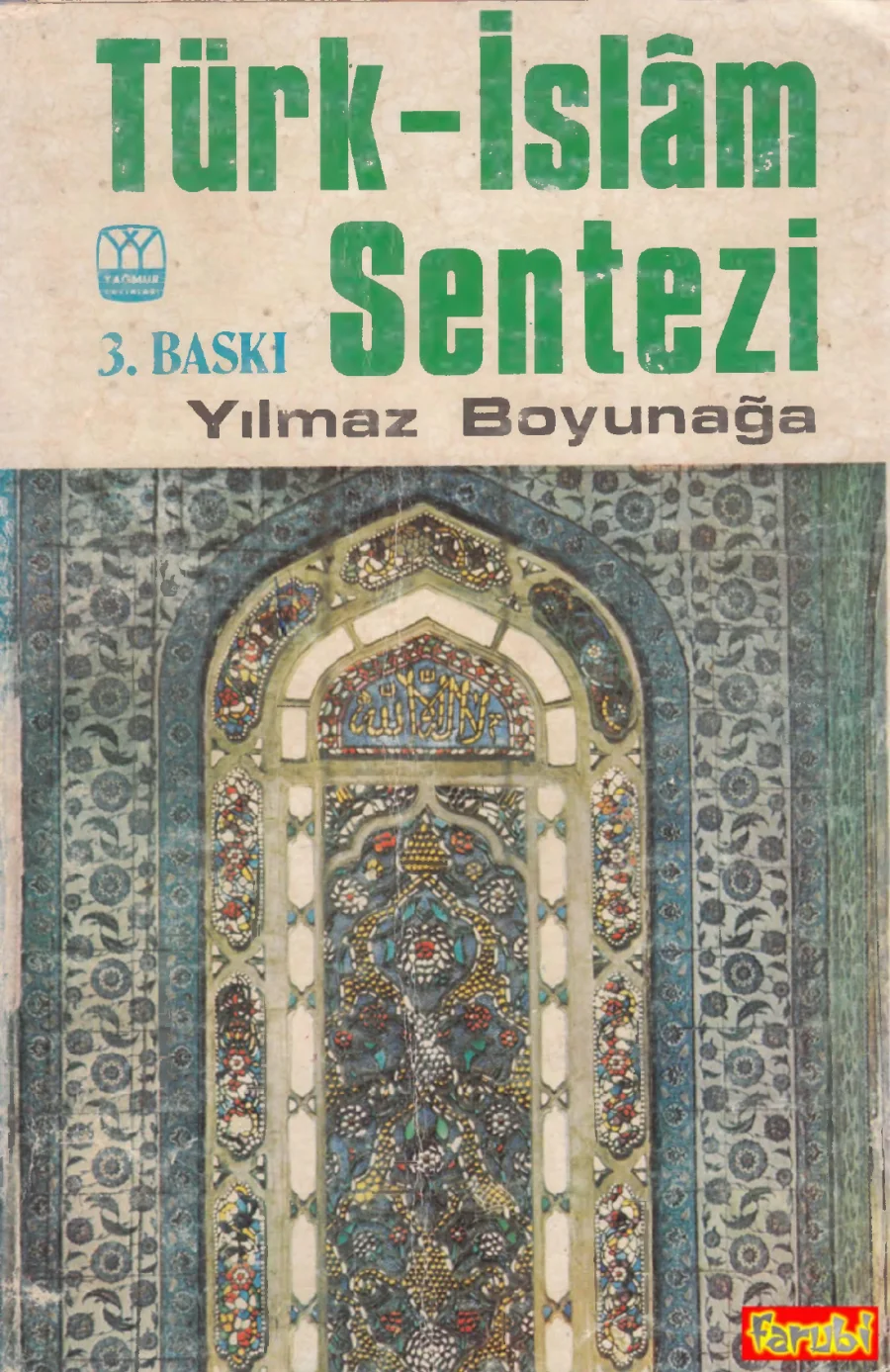 Türk-İslâm Sentezi: Dost ve Düşman Gözü ile kapak görseli