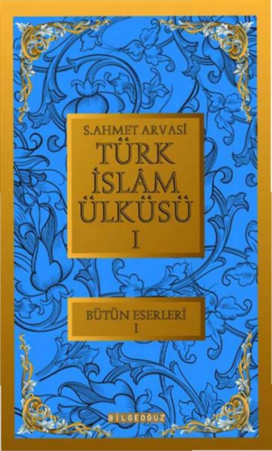 Türk-İslam Ülküsü Cilt 1 PDF kapak görseli