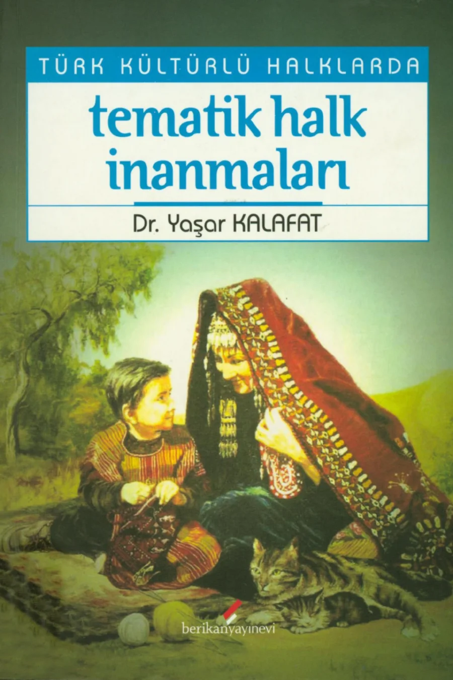 Türk Kültürlü Halklarda Tematik Halk İnanmaları kapak görseli