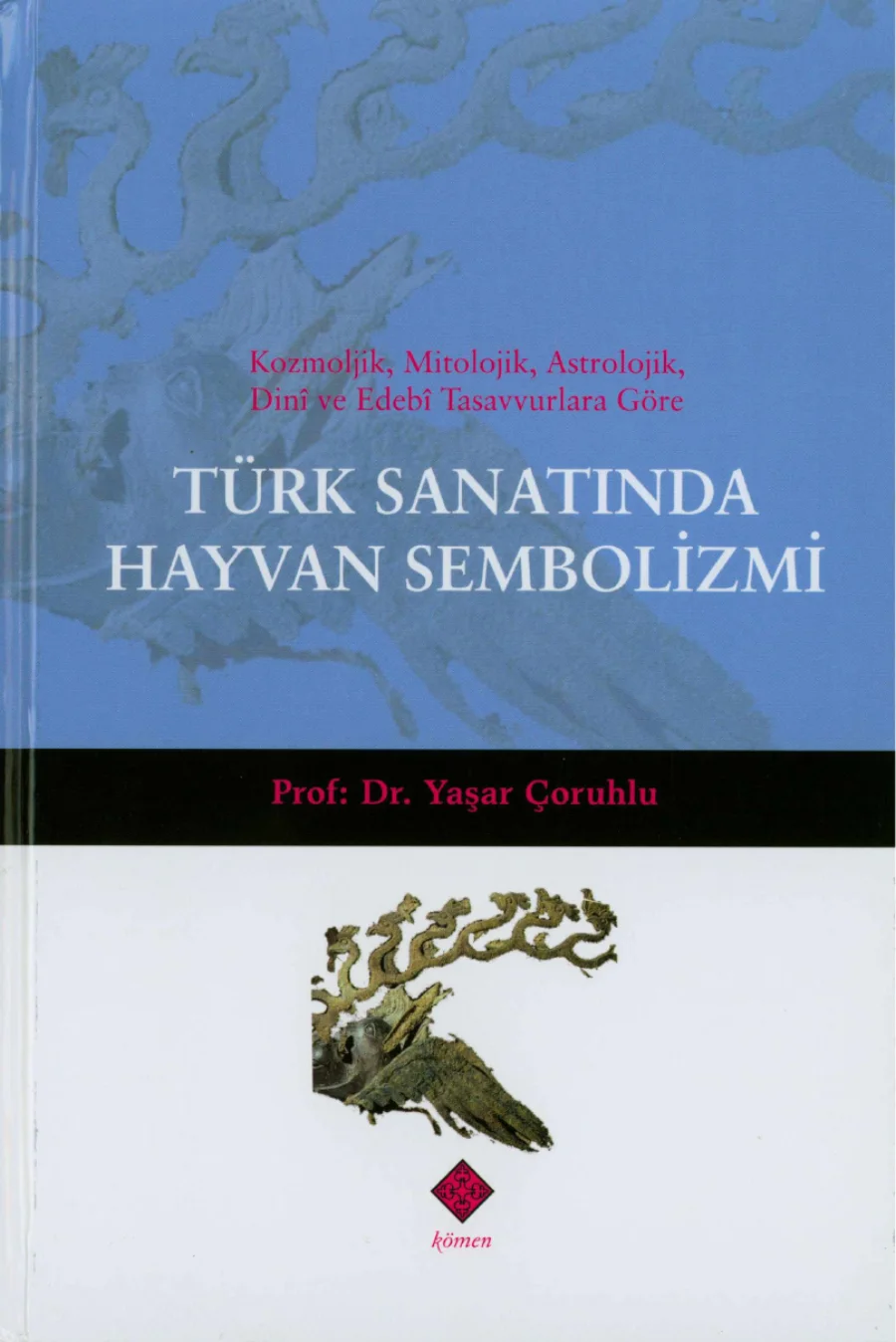 Türk Sanatında Hayvan Sembolizmi Kömen Yayınları kitap kapağı