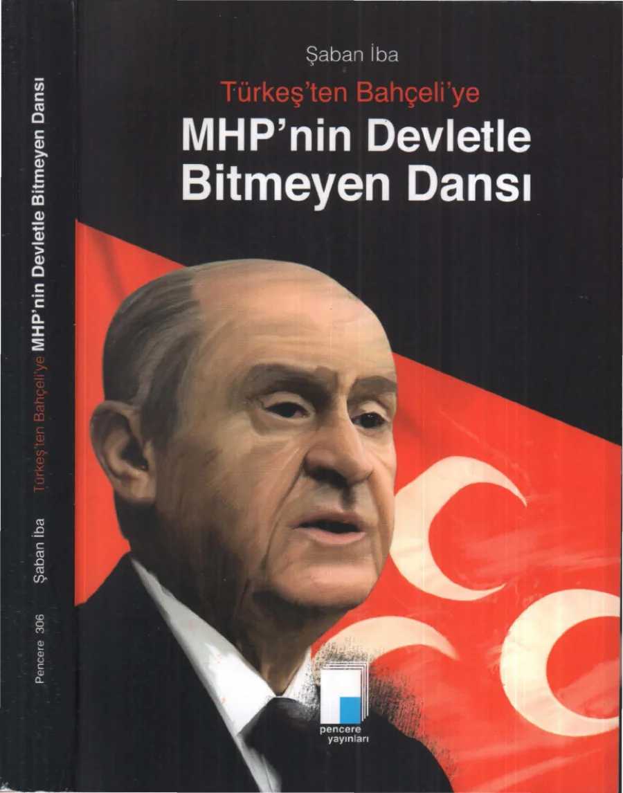 Türkeşten Bahçeliye MHPnin Devletle Bitmeyen Dansı kapak görseli