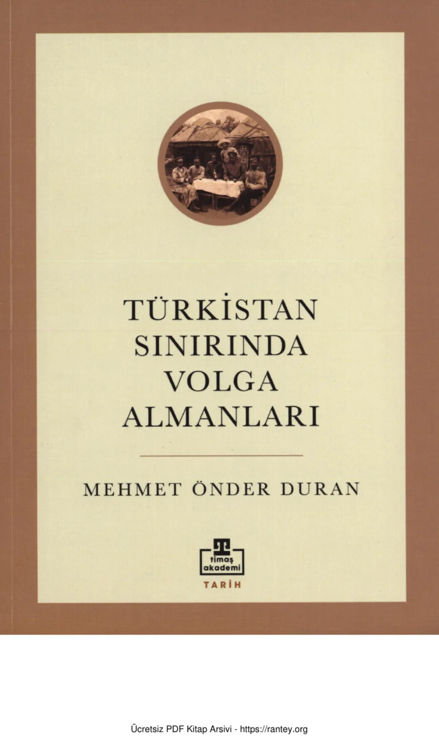 Türkistan Sınırında Volga Almanları Timaş Yayınları kapak görseli