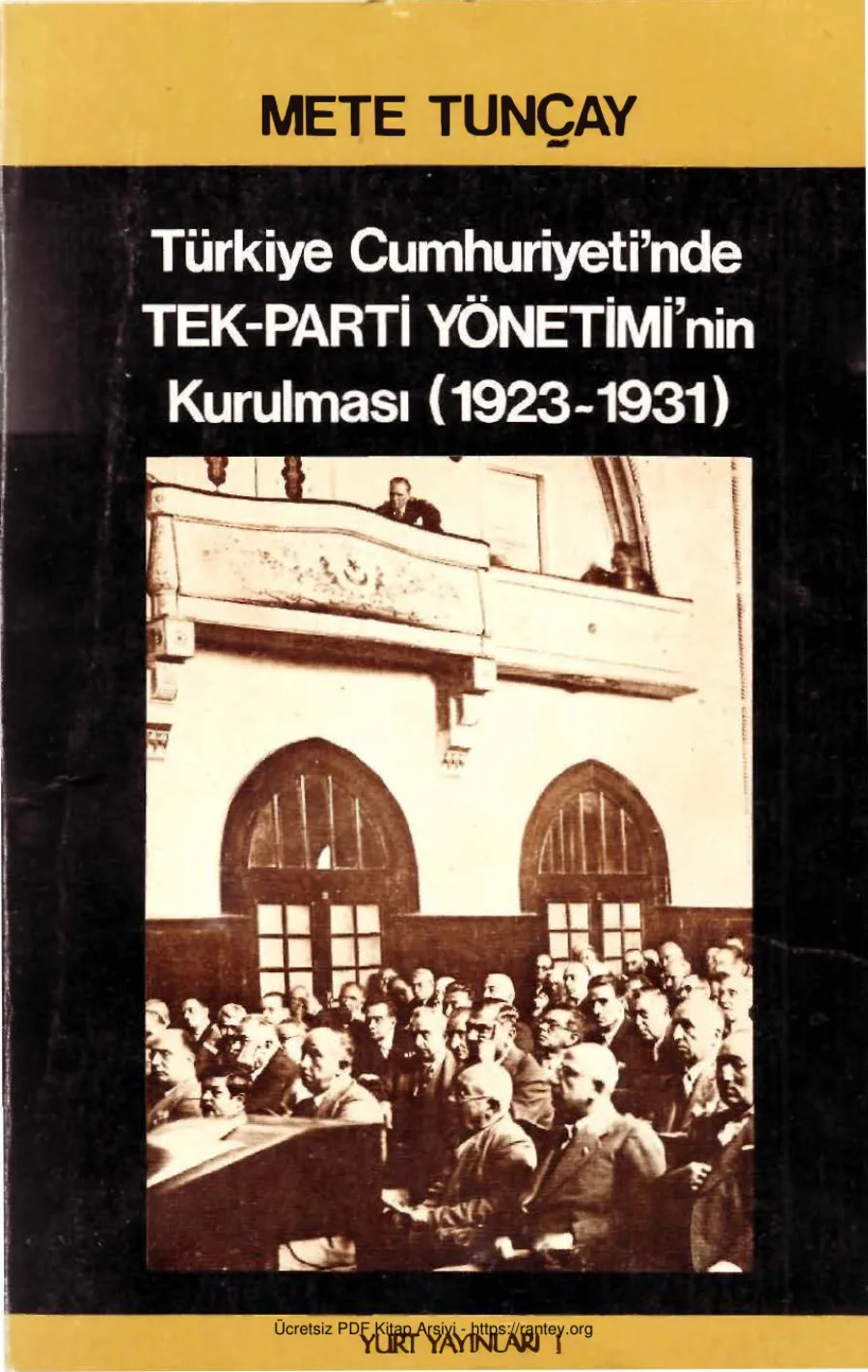 Türkiye Cumhuriyetinde Tek Parti Yönetiminin Kurulması 1923 1931 Yurt Yayınları kapak görseli