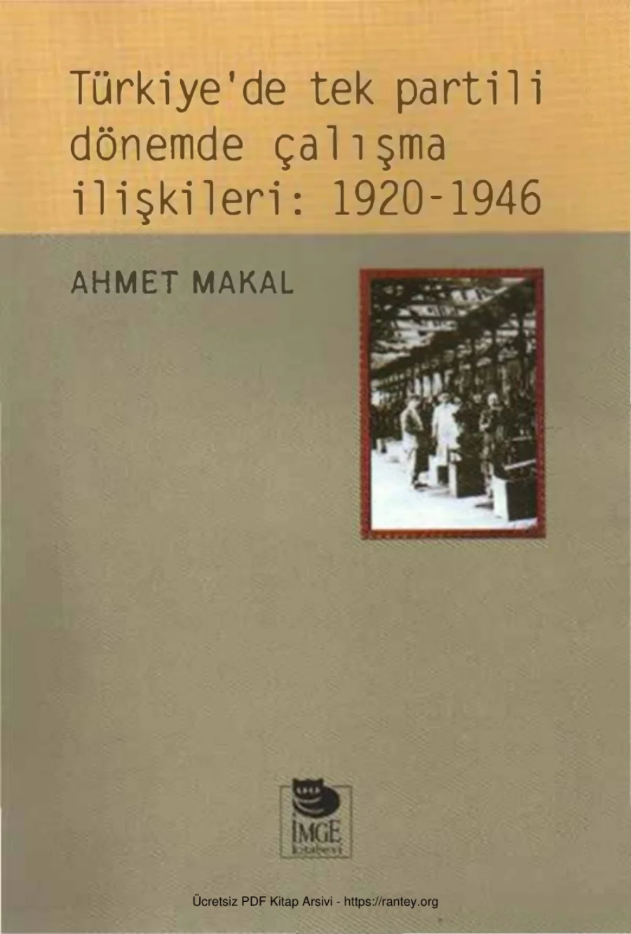 Türkiye'de Tek Partili Dönemde Çalışma İlişkileri 1920 1946 kapak görseli