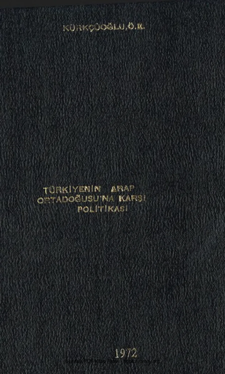 Türkiyenin Arap Ortadoğusuna Karşı Politikası 1945 1970 kapak görseli