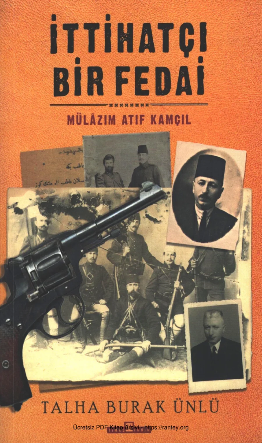 Ünlü İttihatçı Bir Fedai Mülzım Atıf Kamçıl kapak görseli