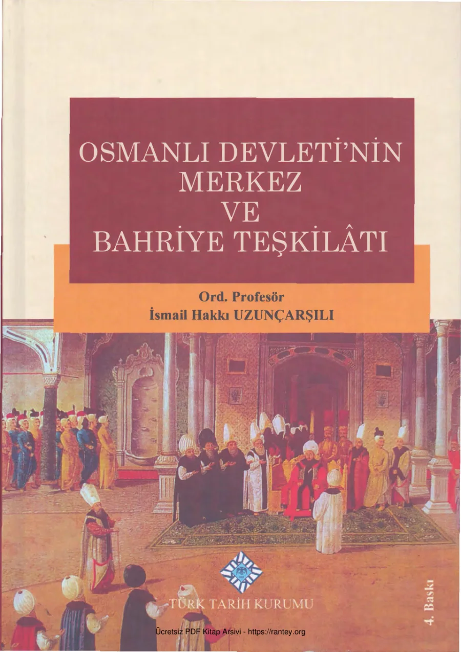 Uzunçarşılı Osmanlı Devletinin Merkez ve Bahriye Teşkilatı kapak görseli