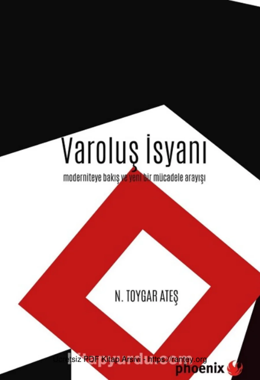 Varoluş İsyanı Moderniteye Bakış ve Yeni Bir Mücadele Arayışı Phoenix Yayınları kapak görseli