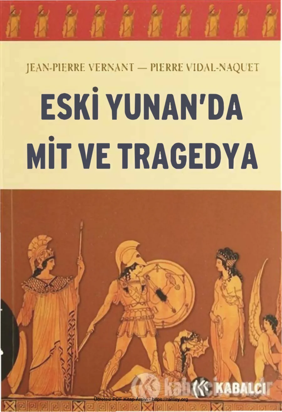 Vernant Pierre Vidal Naquet Eski Yunanda Mit ve Tragedya Kabalcı Yayınları kapak görseli