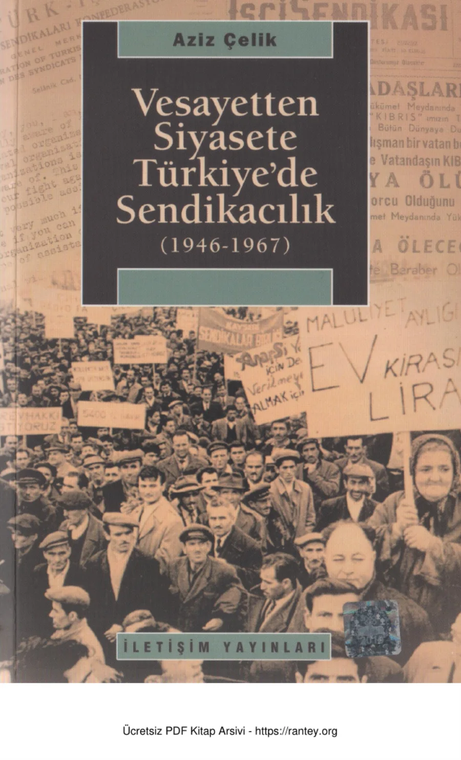 Vesayetten Siyasete Türkiyede Sendikacılık 1946 1967 kapak görseli