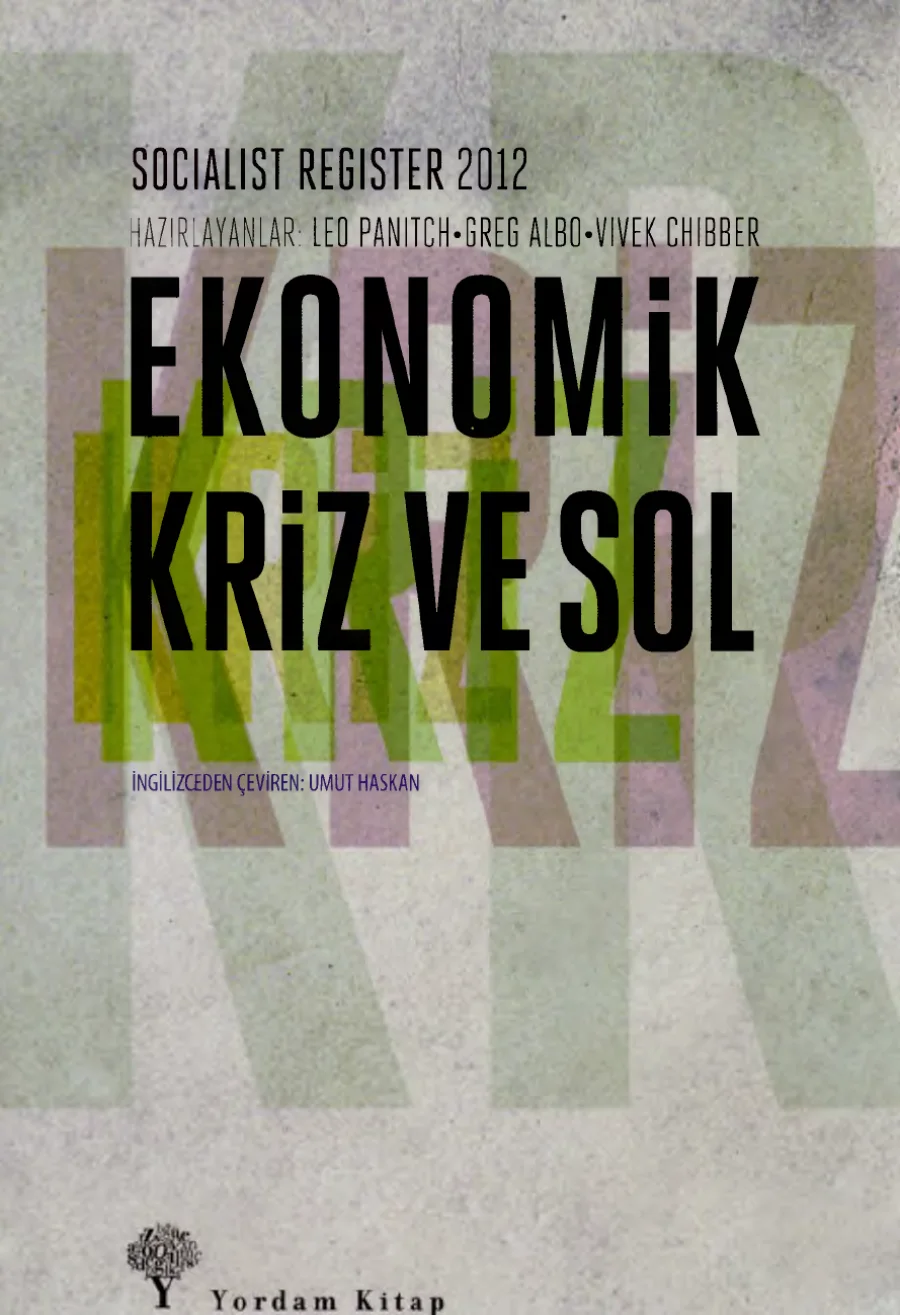Vivek Chibber Greg Albo Ekonomik Kriz ve Sol kapak görseli
