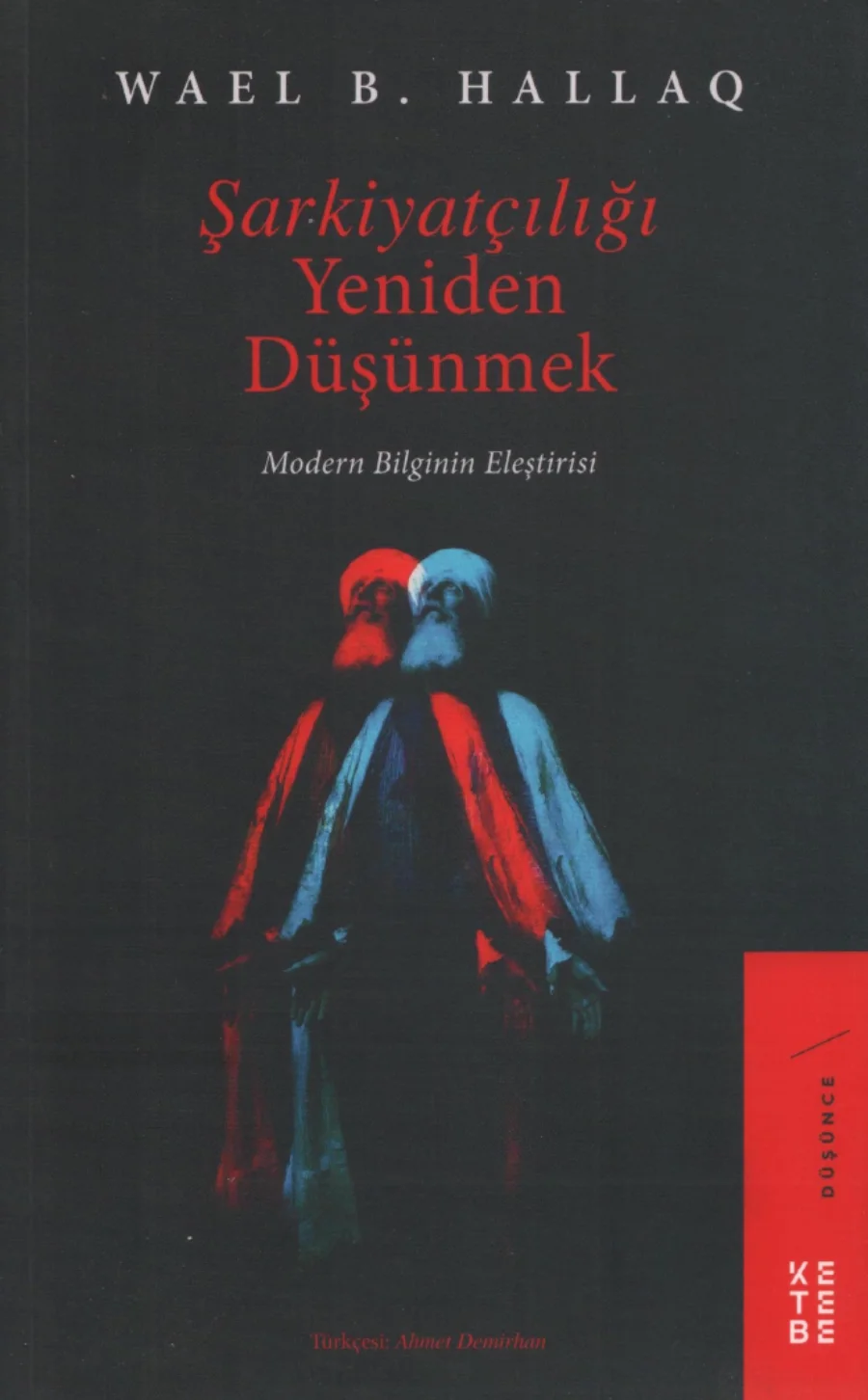Wael B Hallaq Şarkiyatçılığı Yeniden Düşünmek kitap kapağı