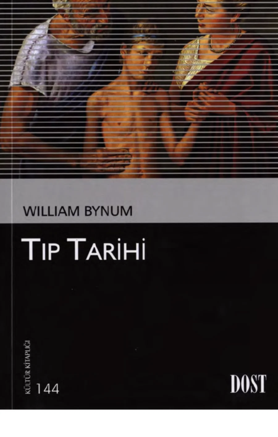 William Bynum Tıp Tarihi Dost Kitabevi kapak görseli