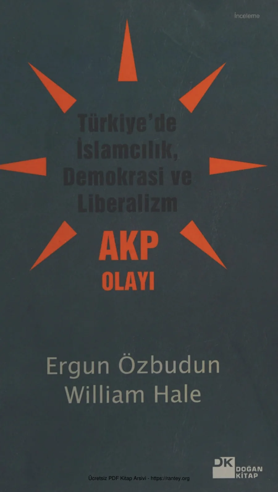 William Hale Türkiyede İslamcılık Demokrasi ve Liberalizm AKP Olayı kapak görseli
